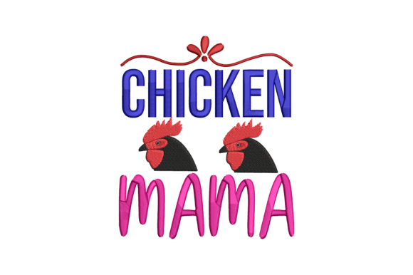 Chicken Mama Embroidery Design Review