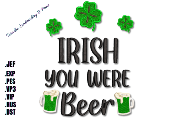 Irish You Were Beer Embroidery Design Review